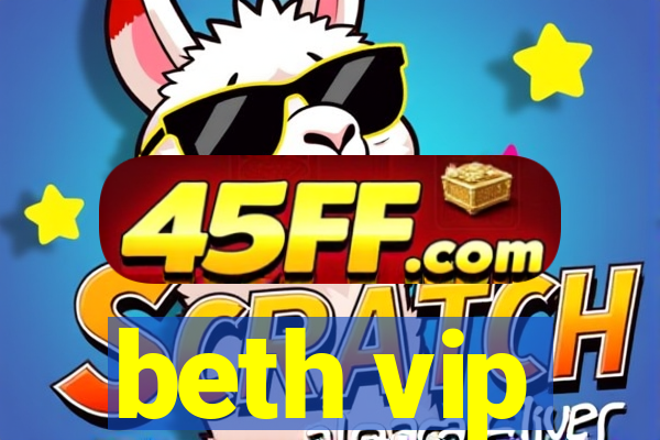 beth vip
